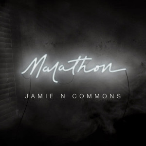 收聽Jamie N Commons的Marathon歌詞歌曲