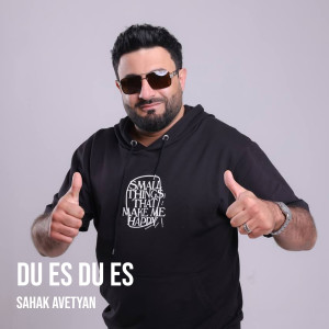 Listen to Du Es Du Es song with lyrics from Sahak Avetyan
