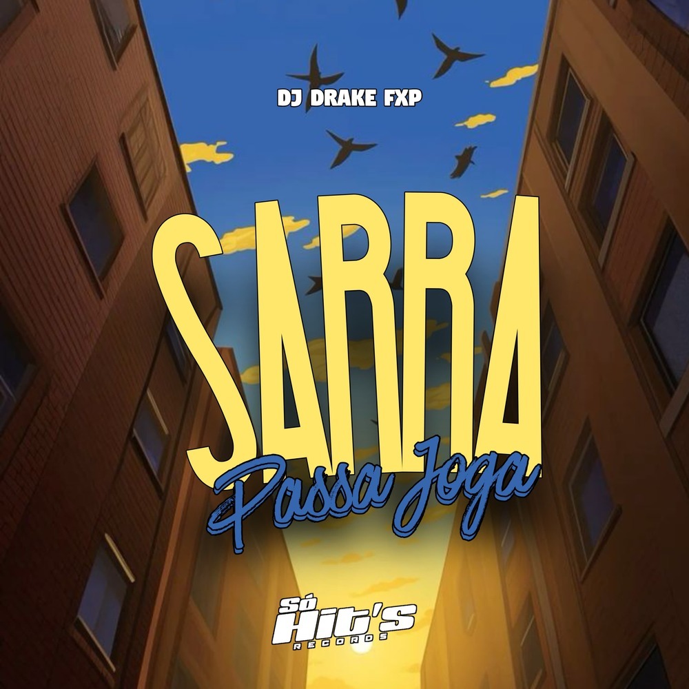 Sarra Passa Joga (Explicit)