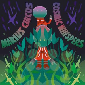 Marius Circus的專輯Cosmic Whispers