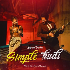 Listen to Simple Kudi song with lyrics from Sarmad Qadeer