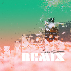 Listen to Wash You Off (Lagartijeando Remix|Explicit) song with lyrics from Summer Heart