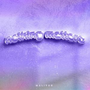 收聽Maliyah的nothing matters. (Explicit)歌詞歌曲