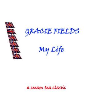 收聽Gracie Fields的If I Knew You Were Coming I'd Have Baked A Cake歌詞歌曲