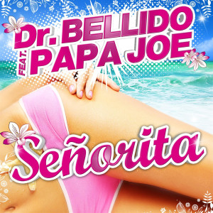 收聽Dr. Bellido的Señorita (Extended Version)歌詞歌曲