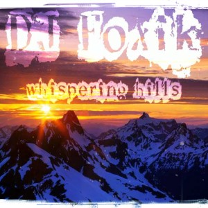 Album Whispering Hills from DJ Foxik