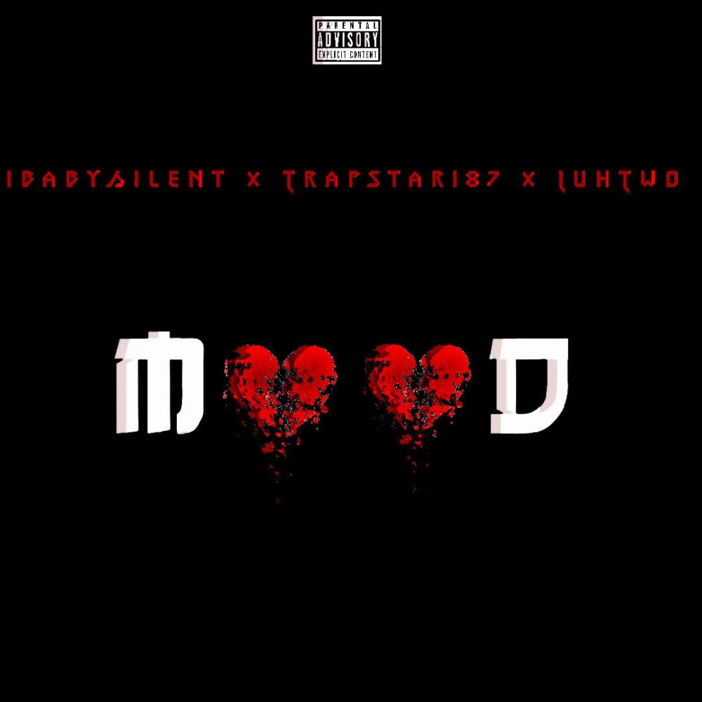 Mood (feat. TrapStar187 & LuhTwo) (Explicit)