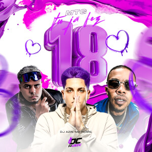 DJ AZIN的專輯MTG Tu já fez 18