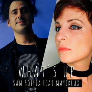 Listen to What´s up song with lyrics from Sam Soffia