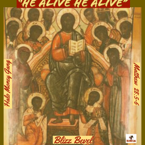 อัลบัม He Alive He Alive ศิลปิน Blizz Bevel