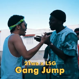 Listen to Gang Jump song with lyrics from 2Two