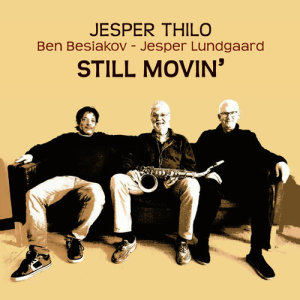 Jesper Lundgaard的專輯Still Movin' (feat. Ben Besiakov & Jesper Lundgaard)