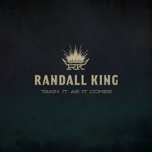 收聽Randall King的Takin' It As It Comes歌詞歌曲