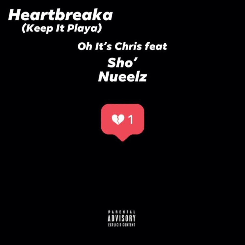 Heartbreaka (Keep It Playa) (feat. Nueelz & Sho') (Explicit)