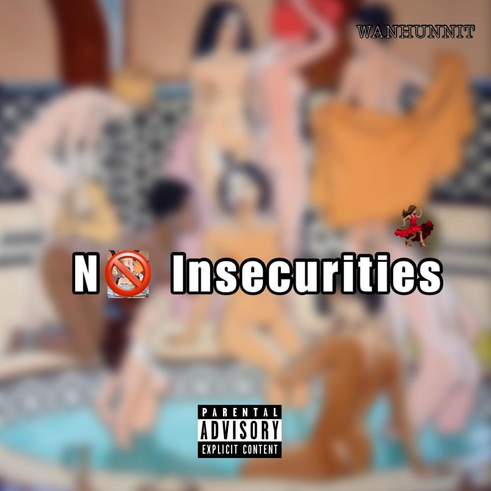 No Insecurities (Explicit)