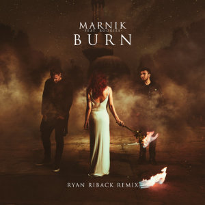 收聽Marnik的Burn (Ryan Riback Remix)歌詞歌曲