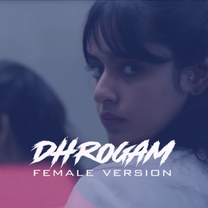 收聽Psychomantra的Dhrogham (Female Version)歌詞歌曲