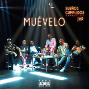 Listen to Muévelo (Explicit) song with lyrics from Sueños Cumplidos