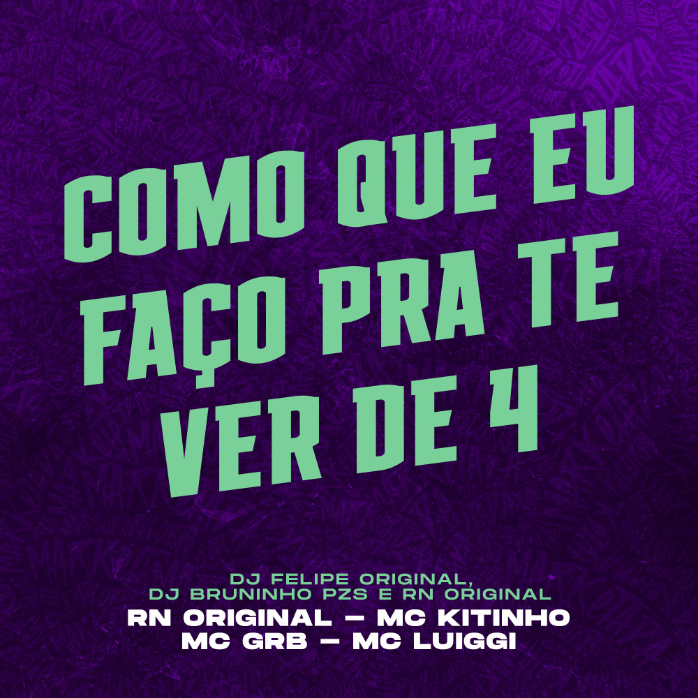 Como Que Eu Faço pra Te Ver de 4