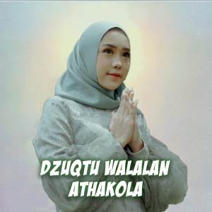 Listen to Dzuqtu Walalan Attakhola song with lyrics from Azmy Z