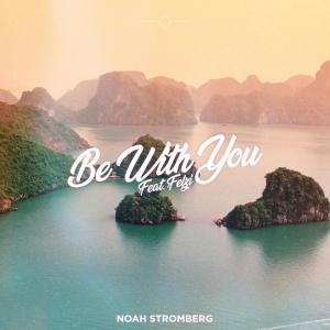 Album Be With You (feat. Felzi) oleh Noah Stromberg