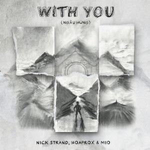 收聽Nick Strand的With You (Ngẫu Hứng)歌詞歌曲