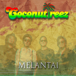 Listen to Melantai song with lyrics from Coconuttreez