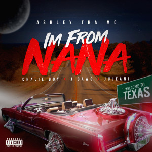 Album I'm from (NaNa) (Explicit) from Ashley Tha MC