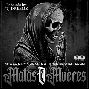 Listen to Matas O Mueres (Rebajada) (Explicit) song with lyrics from Angel 817