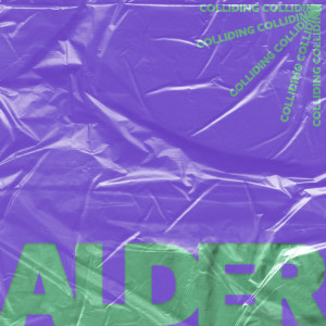 Listen to Colliding song with lyrics from Alder