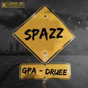 Kreate Kollective的專輯Spazz (feat. GPA & Druee) [Explicit]