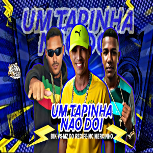 收聽Bik Vs的Um Tapinha Não Doi (Brega Funk|Explicit)歌詞歌曲