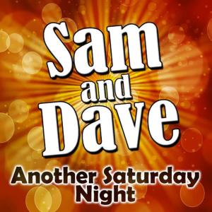 ดาวน์โหลดและฟังเพลง Another Saturday Night พร้อมเนื้อเพลงจาก Sam & Dave