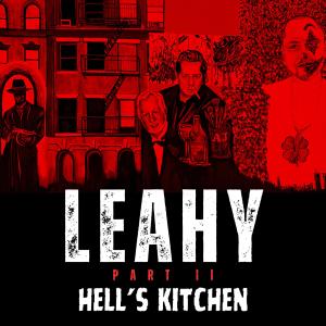 Willie Boy的專輯LEAHY Part II: Hell's Kitchen (Explicit)