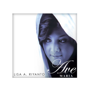 อัลบัม Ave Maria ศิลปิน Lisa A. Riyanto