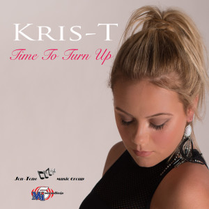 收聽Kris T的Time to Turn Up歌詞歌曲