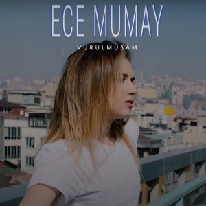 Listen to Vurulmuşam (Akustik) song with lyrics from Ece Mumay