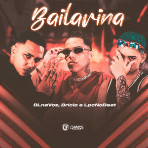 Listen to Bailarina (Explicit) song with lyrics from BLnaVoz
