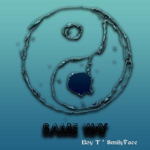 收聽Boy T的Same Way (feat. SmilyFace) (Explicit)歌詞歌曲