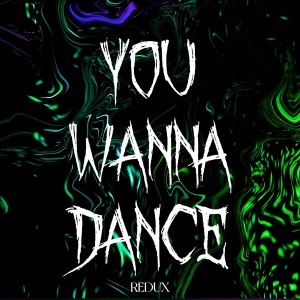 Listen to You Wanna Dance (完整版) song with lyrics from FUNny Redux.