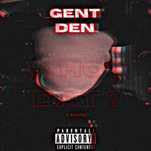 Gent的专辑Who's Dat? (Explicit)
