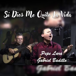 Pepe Lara的專輯Si Dios Me Quita La Vida