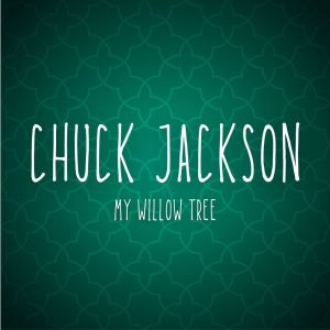 Album My Willow Tree from Chuck Jackson