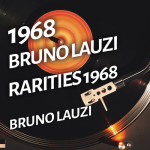 Bruno Lauzi的專輯Bruno Lauzi - Rarities 1968