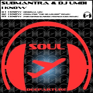 ดาวน์โหลดและฟังเพลง I Know (Original Mix) พร้อมเนื้อเพลงจาก Submantra