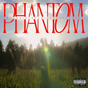 收听Jet的PHANTOM (feat. Hear10 & 999dobby) (Explicit)歌词歌曲