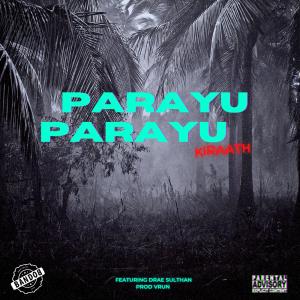 Bando B的專輯PARAYU PARAYU (feat. Ki - Raath, DRAEKO & SULTHAN) (Explicit)