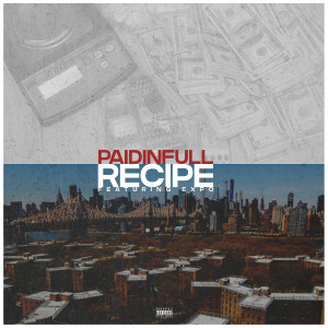 PAIDINFULL的专辑Recipe (Explicit)