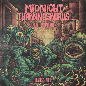 Midnight Tyrannosaurus的专辑Generation Radiation