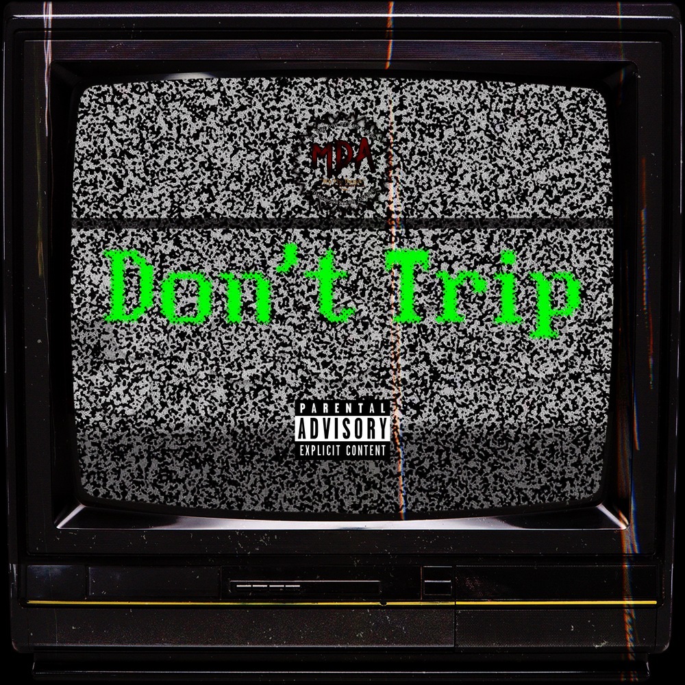 Don’t Trip (Explicit)